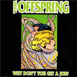 The Offspring - Why Don't You Get A Job? album