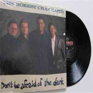The Robert Cray Band - Don't Be Afraid Of The Dark album