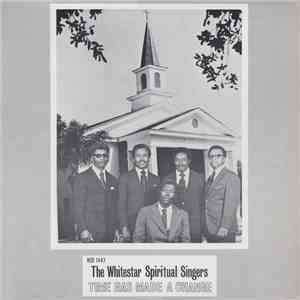 The Whitestar Spiritual Singers - Time Has Made A Change album
