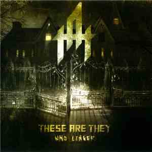 These Are They - Who Linger album