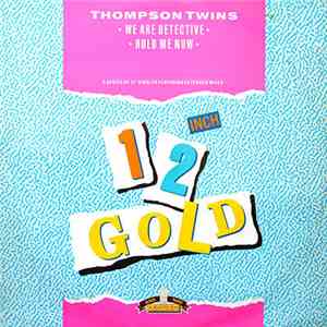 Thompson Twins - We Are Detective / Hold Me Now album