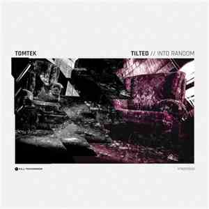 Tomtek - Tilted / Into Random album
