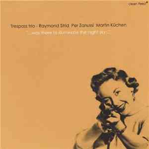 Trespass Trio - "...Was There To Illuminate The Night Sky..." album