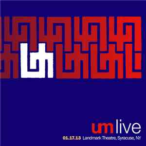 UM Live - 01.17.13 Landmark Theatre - Syracuse, Ny album