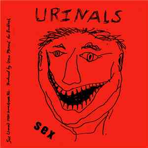 Urinals - Sex / Go Away Girl album