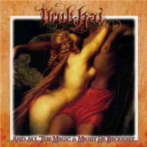 Uruk-Hai - ...And All The Magic & Might He Brought... album