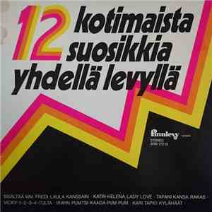 Various - 12 Kotimaista Suosikkia Yhdellä Levyllä album