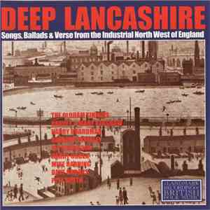 Various - Deep Lancashire Songs And Ballads Of The Industrial North West album