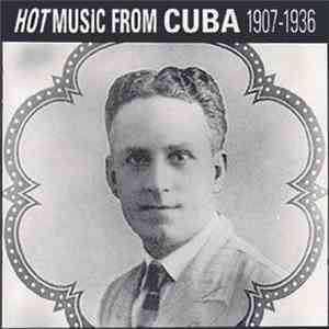 Various - Hot Music From Cuba 1907-1936 album