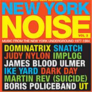 Various - New York Noise Vol. 3 (Music From The New York Underground 1977-1984) album