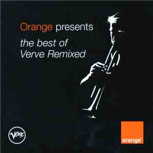 Various - Orange Presents The Best Of Verve Remixed album