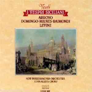 Verdi - Arroyo • Domingo • Milnes • Raimondi, Levine, New Philharmonia Orchestra, John Alldis Choir - I Vespri Siciliani album