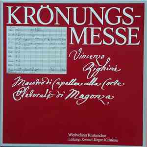 Vincenzo Righini - Wiesbadener Knabenchor, Konrad-Jürgen Kleinicke - Krönungsmesse d-moll 1790 album