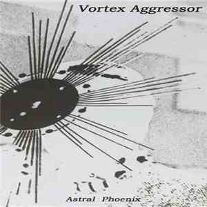 Vortex Aggressor - Astral Phoenix album