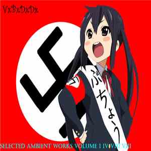 VxBxDxDx - Selected Ambient Works Volume I IV VIII VIII album