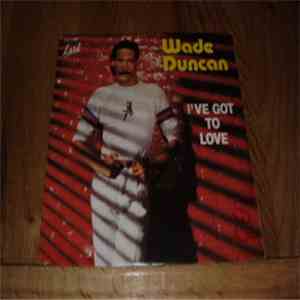 Wade Duncan - I've Got To Love album