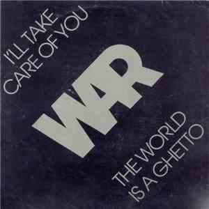War - I'll Take Care Of You / The World Is A Ghetto album