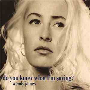 Wendy James - Do You Know What I'm Saying? album