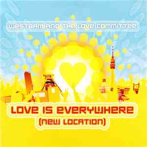 WestBam And The Love Committee - Love Is Everywhere (New Location) album