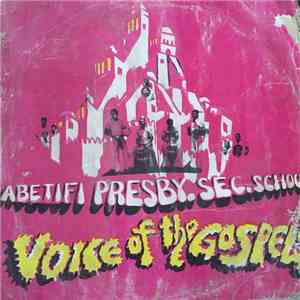Abetifi Presbyterian Secondary School - Voice Of The Gospels album