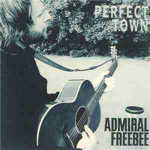 Admiral Freebee - Perfect Town album