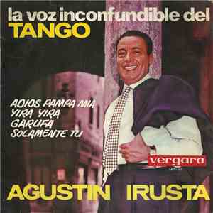 Agustin Irusta - La Voz Inconfundible Del Tango album