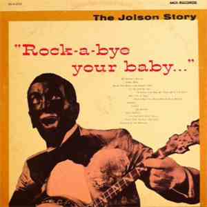 Al Jolson - The Jolson Story "Rock-A-Bye Your Baby..." album