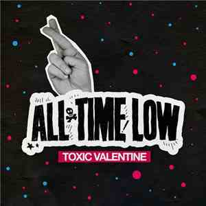 All Time Low - Toxic Valentine album