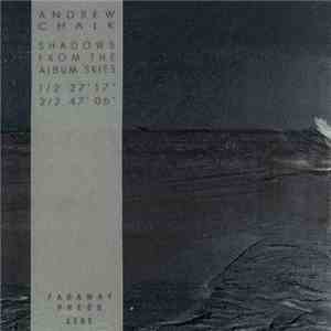 Andrew Chalk - Shadows From The Album Skies album