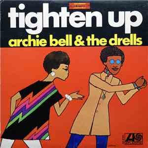 Archie Bell & The Drells - Tighten Up album