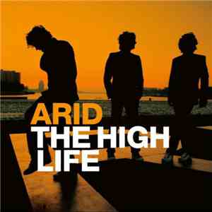 Arid - The High Life album