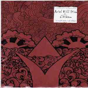 Ariel Kill Him vs. Chikan - Split album