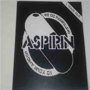 Aspirin - We Do Painkilling To Your Anger album