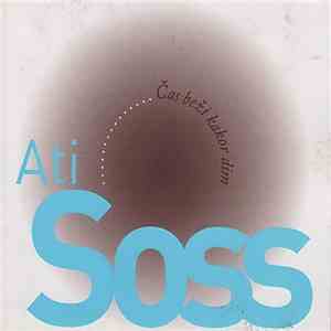 Ati Soss - Čas Beži Kakor Dim album