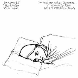 Attempt - Personal Anarchy Vol. One: No Matter What Happens, I Sincerely Hope We All Remain Friends album
