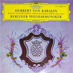 Bach - Herbert von Karajan, Berliner Philharmoniker - Ouvertüren (Orchestersuiten) Nr. 2 & 3 album