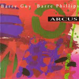 Barry Guy, Barre Phillips - Arcus album