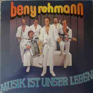 Beny Rehmann - Musik Ist Unser Leben album