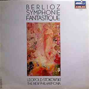 Berlioz, Leopold Stokowski, New Philharmonia Orchestra - Symphonie Fantastique album