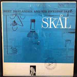 Bert Dahlander - Skål: Bert Dahlander And His Swedish Jazz album