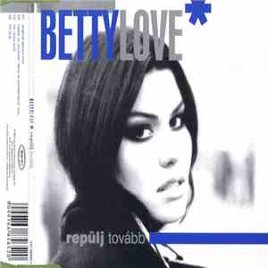 Betty Love - Repülj Tovább album