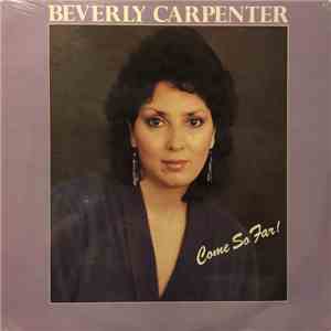 Beverly Carpenter  - Come So Far! album
