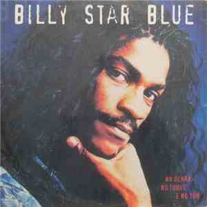 Billy Star Blue - No Toque, No Olhar E No Tom album