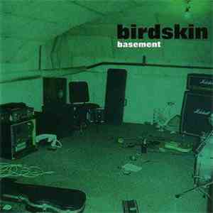 Birdskin - Basement album