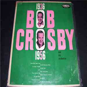 Bob Crosby And His Orchestra - 1936-1956 album
