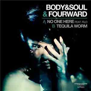 Body & Soul  & Fourward - No One Here / Tequila Worm album
