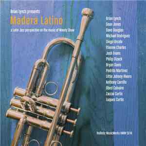 Brian Lynch - Madera Latino: A Latin Jazz Perspective On The Music Of Woody Shaw album