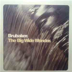 Brubaker  - The Big Wide Wonder album