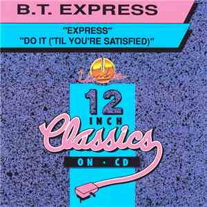 B.T. Express - Express / Do It ('Til You're Satisfied) album