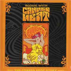 Canned Heat - Boogie With Canned Heat - The Canned Heat Story album
